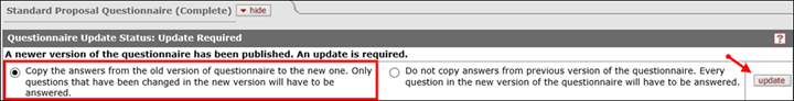 Questionnaire Update Status: Update Required. Default answer: Copy the answers from the old version of questionnaire to the new one. Only questions that have been changed in the new version will have to be answered.